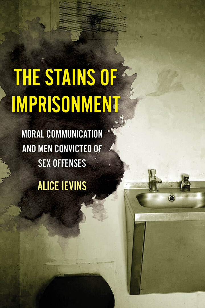 Cover image for The Stains of Imprisonment ISBN 9780520383715
